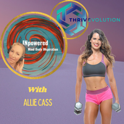 Allie Cass – The mindset of FITNESS – women – remember how to love the body your in and bring it to “fitness” with love and compassion.